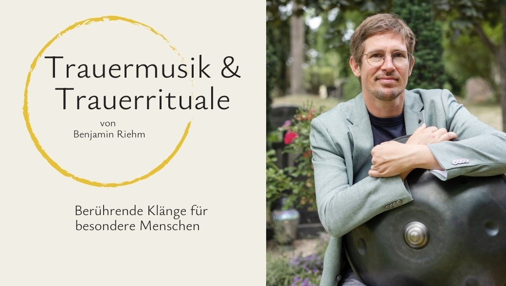 Benjamin Riehm – Trauermusiker
